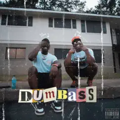 Dumbass (feat. 4MB Jay) Song Lyrics