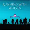 Running with Wolves - Single album lyrics, reviews, download
