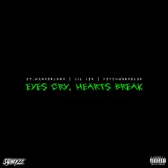 Eyes cry, Hearts break - Single by St.Wonderland, Lil Jsa & PsychwardBlur album reviews, ratings, credits