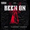 Been On (feat. Desent & Jrobthelaw) - Single album lyrics, reviews, download