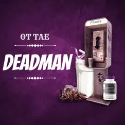Deadman - Single by Ot Tae album reviews, ratings, credits