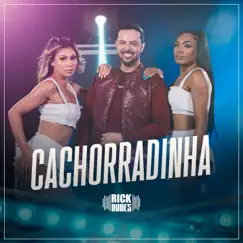 Cachorradinha - Single by Rick Nunes album reviews, ratings, credits