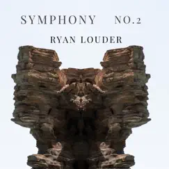 Symphony No.2 - EP by Ryan Louder album reviews, ratings, credits