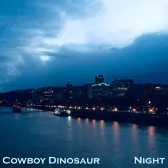 Night - Single by Cowboy Dinosaur album reviews, ratings, credits