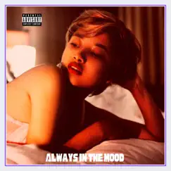 Always In the Mood (feat. DJ Dizo) - Single by The Godfather & YS album reviews, ratings, credits
