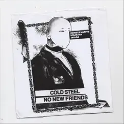 Cold Steel / No New Friends - Single by Conservative Military Image album reviews, ratings, credits