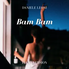 Bam Bam (Piano Version) - Single by Daniele Leoni album reviews, ratings, credits