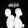 Mad Love - Single album lyrics, reviews, download