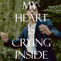 My heart is crying inside Song Lyrics
