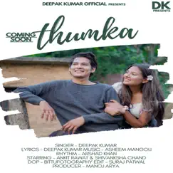 Thumka - Single by Deepak Kumar album reviews, ratings, credits