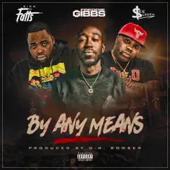 By Any Means - Single by Bigg Fatts, Freddie Gibbs & See Green album reviews, ratings, credits