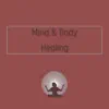 Mind & Body Healing album lyrics, reviews, download