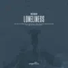 Loneliness - Single album lyrics, reviews, download