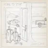 Home To Stay - Single album lyrics, reviews, download