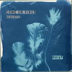 Come un virus (Acoustic) - Single by HolyF album reviews, ratings, credits
