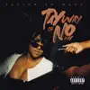 Tay Way or No Way album lyrics, reviews, download