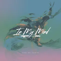 In My Mind - Single by Sub de Santa album reviews, ratings, credits