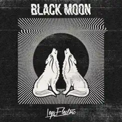 Black Moon - Single by Legs Electric album reviews, ratings, credits