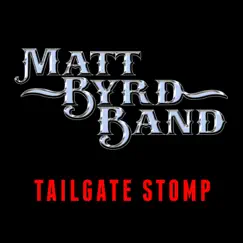 Tailgate Stomp - Single by Matt Byrd album reviews, ratings, credits