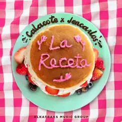 La Receta - Single by Calacote & Jencarlos album reviews, ratings, credits