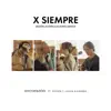 X SIEMPRE (Acústico) - Single album lyrics, reviews, download