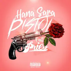 Pistol (feat. Pries) - Single by Hana Sara album reviews, ratings, credits