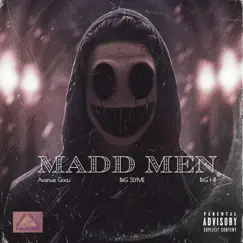 MADD MEN (feat. BiiG SLYME & BiiG HB) - Single by Avenue Gocu album reviews, ratings, credits