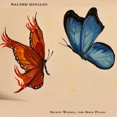 Silent Within, for Solo Piano - Single by Walter Rinaldi album reviews, ratings, credits