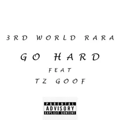 Go Hard (feat. Tz Goof) Song Lyrics