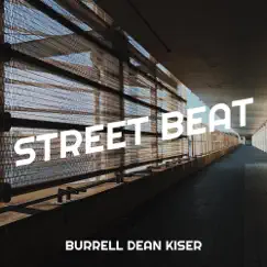 Street Beat - Single by Burrell Dean Kiser album reviews, ratings, credits