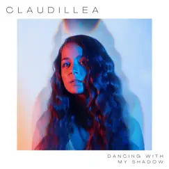 Dancing with My Shadow - Single by Claudillea album reviews, ratings, credits
