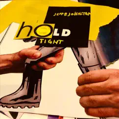 Hold Tight - Single by Jeffbjohnston album reviews, ratings, credits