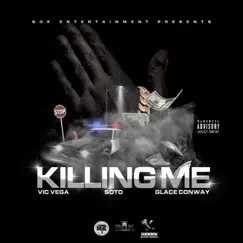 Killing Me - Single by Glace Conway, Vic Vega & Soto album reviews, ratings, credits