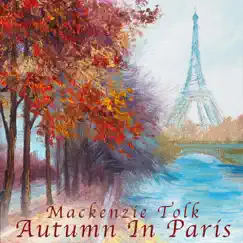 Autumn in Paris - Single by Mackenzie Tolk album reviews, ratings, credits