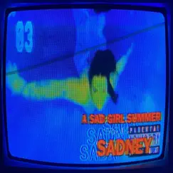 A Sad Girl Summer by Sadney album reviews, ratings, credits