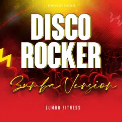 Disco Rocker - Single by Zumba Fitness album reviews, ratings, credits