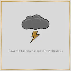 Powerful Thunder Sounds with White Noise, Loopable Song Lyrics