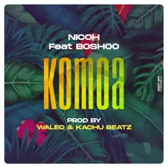 Komoa(Kill dem) (feat. Boshoo) - Single by Nicoh album reviews, ratings, credits