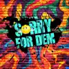 Sorry for Dem - Single album lyrics, reviews, download