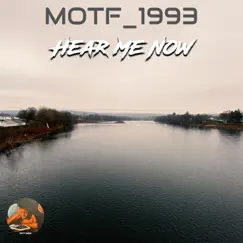 Hear Me Now - Single by MOTF_1993 album reviews, ratings, credits