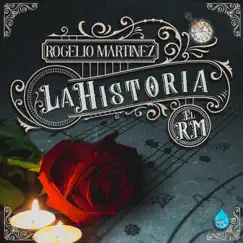 La Historia by Rogelio Martinez album reviews, ratings, credits