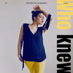 Who Knew - Single by Shoshan Dunamis album reviews, ratings, credits