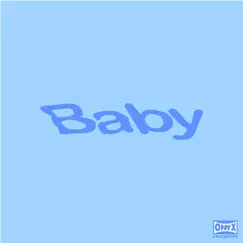 Baby - Single by Onyx Collective album reviews, ratings, credits