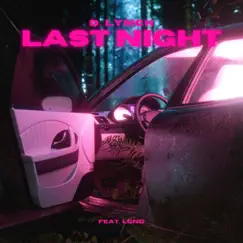 Last Night (feat. LGND) Song Lyrics