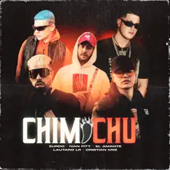 Chimi Chu - Single by Cristian Kriz, Zurdo, Ivan Fitt, El Amante & Lautaro LR album reviews, ratings, credits