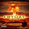 Fryday (Freestyle) - Single album lyrics, reviews, download