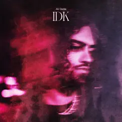 IDK - Single by Ali Gatie album reviews, ratings, credits
