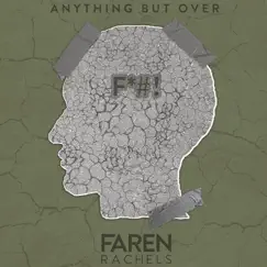 Anything But Over - Single by Faren Rachels album reviews, ratings, credits
