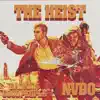 The HEIST (feat. NVDO) - Single album lyrics, reviews, download