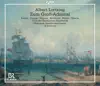 Albert Lortzing: Zum Groß-Admiral album lyrics, reviews, download